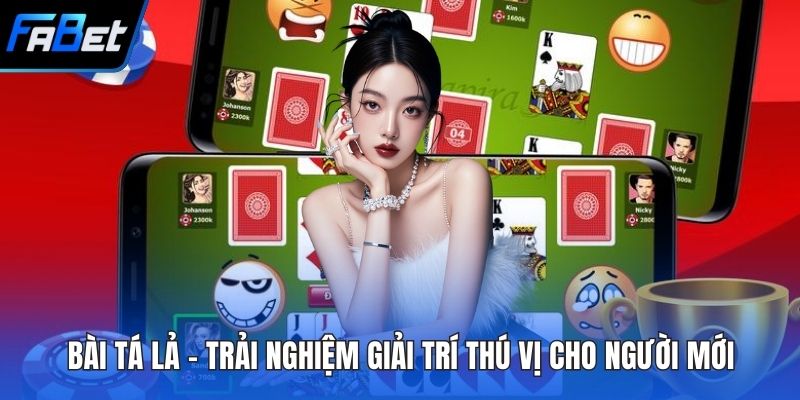 Bài Tá Lả – Trải Nghiệm Giải Trí Thú Vị Cho Người Mới 1 Bài tá lả